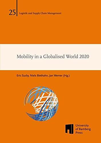 Mobility in a Globalised World 2020 (Logistik und Supply Chain Management: Schriftenreihe Logistik und Supply Chain Management)