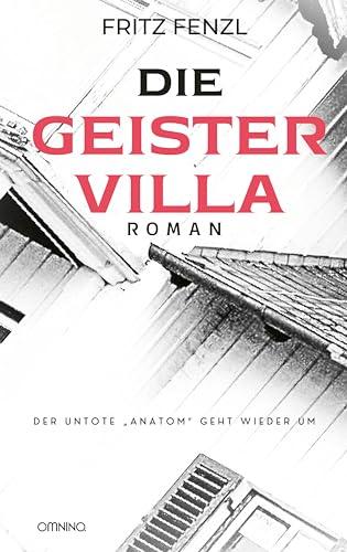 Die Geistervilla: Roman