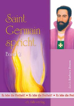 Saint Germain spricht 2: Es lebe die Freiheit!