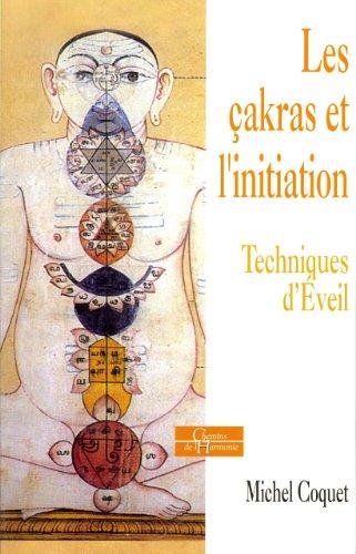 Les çakras et l'initiation : techniques d'éveil