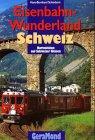 Eisenbahn-Wunderland Schweiz. Kuriositäten auf Schweizer Gleisen.