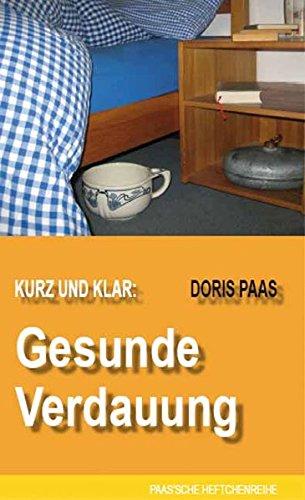 Kurz und klar: Gesunde Verdauung (Paas'sche Heftchenreihe)