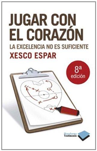 Jugar Con El Corazon: La Excelencia No Es Suficiente (Testimonio)