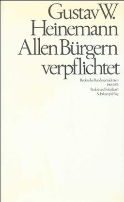 Reden und Schriften. Band I: Allen Bürgern verpflichtet. Reden des Bundespräsidenten 1969-1974: BD 1