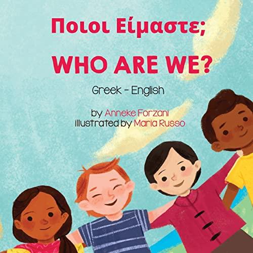 Who Are We? (Greek-English): ¿¿¿¿¿ ¿¿¿¿¿¿¿;: ¿¿¿¿¿ ¿¿¿¿¿¿¿; (Language Lizard Bilingual Living in Harmony)