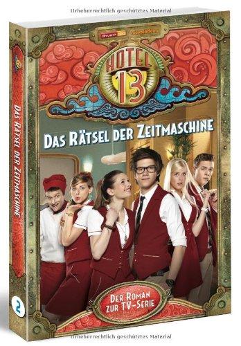 Hotel 13 (TV-Roman), Bd. 2: Das Rätsel der Zeitmaschine