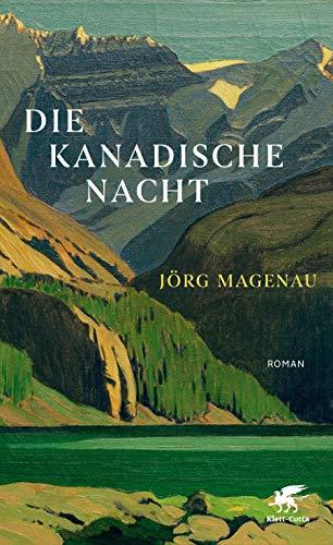 Die kanadische Nacht: Roman