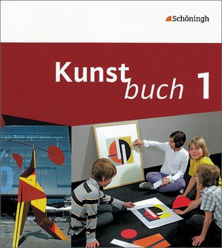 Kunstbuch - Arbeitsbücher für die Sekundarstufe I: Band 1 (5./6. Schuljahr)