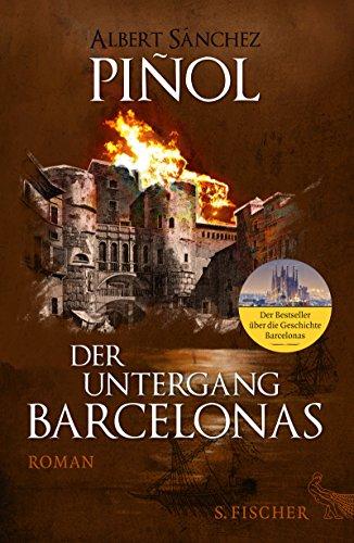 Der Untergang Barcelonas: Roman