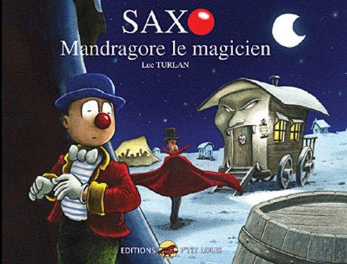 Saxo. Vol. 1. Mandragore le magicien