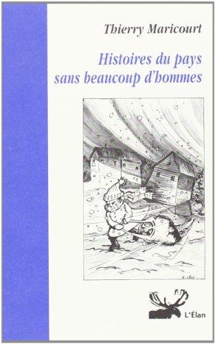 Histoires du pays sans beaucoup d'hommes