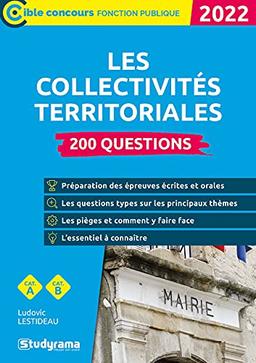 Les collectivités territoriales : 200 questions, cat. A, cat. B : 2022