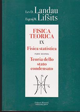 Fisica teorica. Fisica statistica. Teoria dello stato condensato (Vol. 9/2)