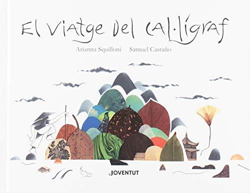 El viatge del cal·lígraf (ALBUMES ILUSTRADOS)