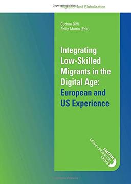 Integrating Low-Skilled Migrants in the Digital Age: European and US Experience - Conference Proceedings: CONFERENCE PROCEEDINGS