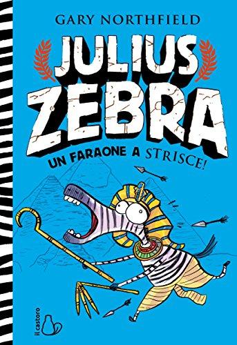 Julius zebra. Un faraone a strisce