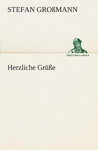 Herzliche Grüße (TREDITION CLASSICS)