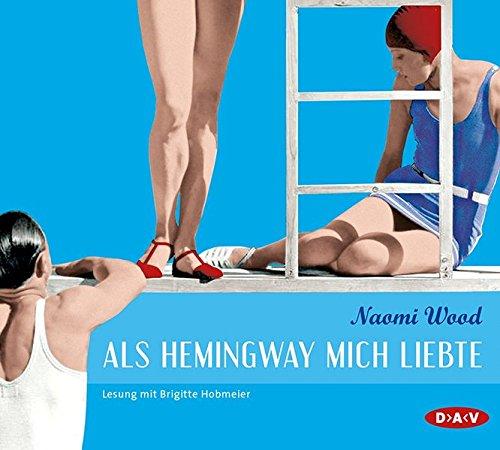 Als Hemingway mich liebte (6 CDs)