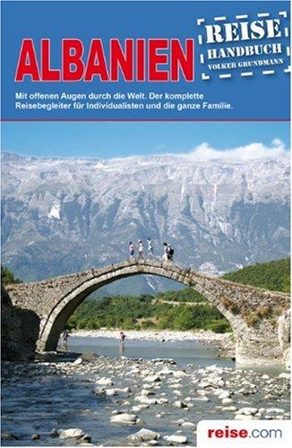 Albanien: Das komplette Reisehandbuch