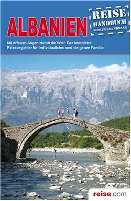 Albanien: Das komplette Reisehandbuch