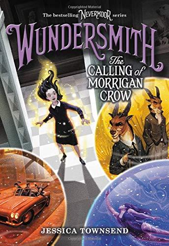 Wundersmith: The Calling of Morrigan Crow (Nevermoor, Band 2)