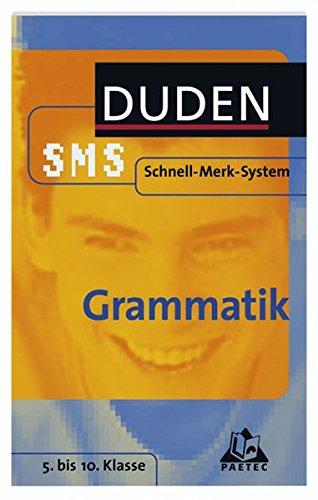 Deutsch Grammatik: 5. bis 10. Klasse (Duden SMS - Schnell-Merk-System)