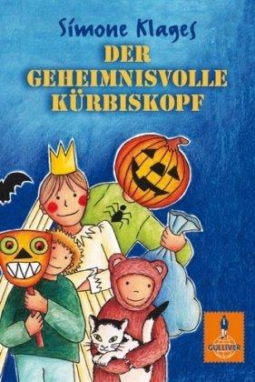 Der geheimnisvolle Kürbiskopf: Roman für Kinder (Gulliver)