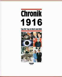 Chronik, Chronik 1916