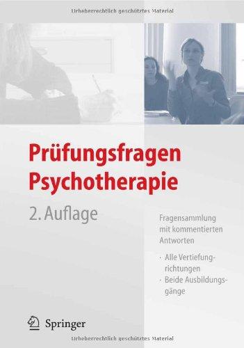 Prüfungsfragen Psychotherapie: Fragensammlung mit kommentierten Antworten