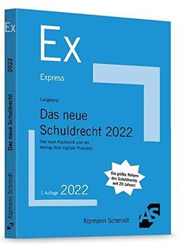 Das neue Schuldrecht 2022: Das neue Kaufrecht und der Vertrag über digitale Produkte