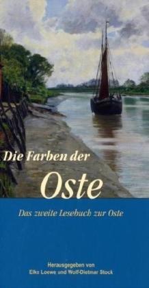 Die Farben der Oste: Das zweite Lesebuch zur Oste