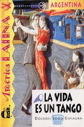 Venga a Leer - Level 3: La Vida Es UN Tango (Ele- Lecturas Gradu.Adultos)