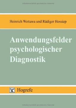 Anwendungsfelder psychologischer Diagnostik