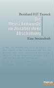 Die Menschenwürde im Zeitalter ihrer Abschaffung. Eine Streitschrift