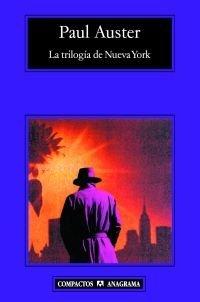 La trilogía de Nueva York (Compactos Anagrama, Band 473)