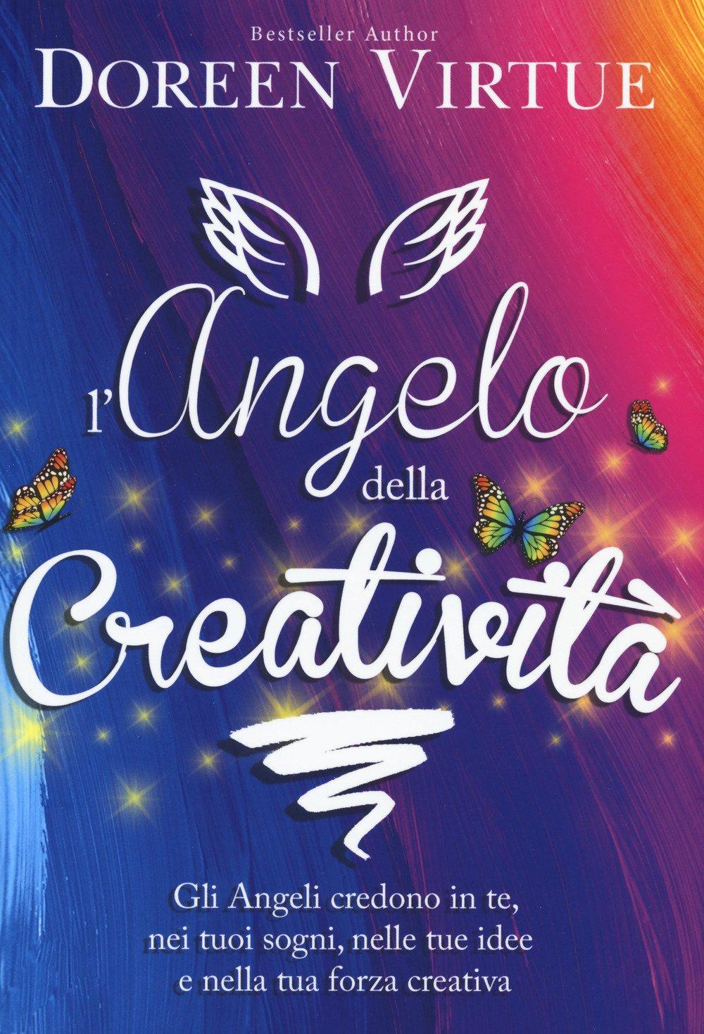 L'angelo della creatività. Gli angeli credono in te, nei tuoi sogni, nelle tue idee e nalla tua forza creativa