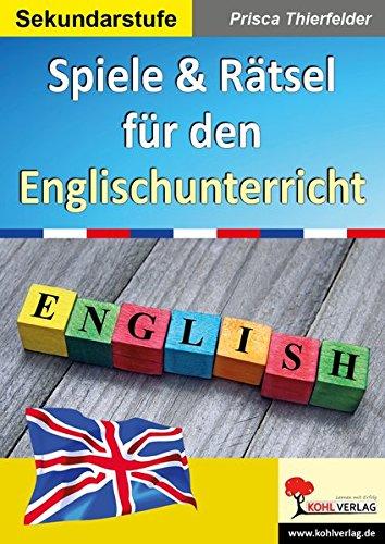 Spiele & Rätsel für den Englischunterricht: Kopiervorlagen für die Sekundarstufe