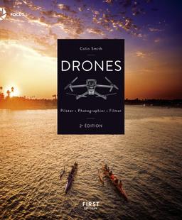 Drones : piloter, photographier, filmer