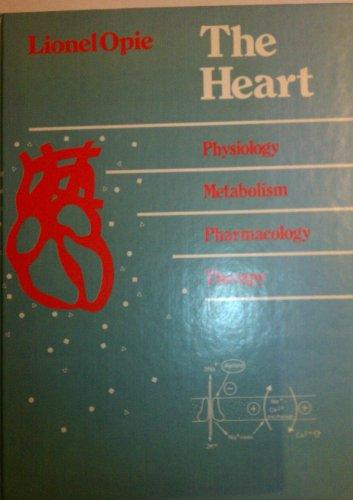 The Heart. Physiology, Metabolism, Pharmacology and Therapy