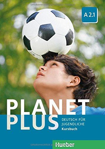 Planet Plus A2/1 / Planet Plus A2.1: Deutsch für Jugendliche.Deutsch als Fremdsprache / Kursbuch (PLAPLUS)