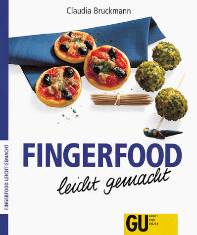 Fingerfood - leicht gemacht