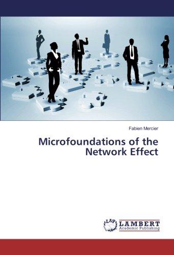 Microfoundations of the Network Effect