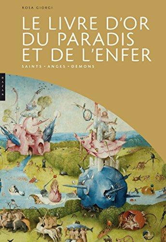 Le livre d'or du paradis et de l'enfer : saints, anges, démons