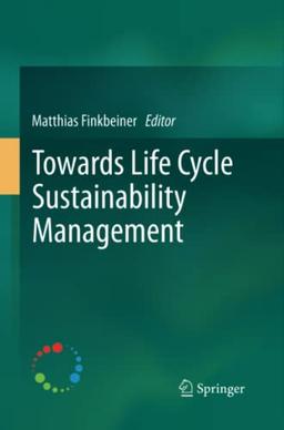 Towards Life Cycle Sustainability Management