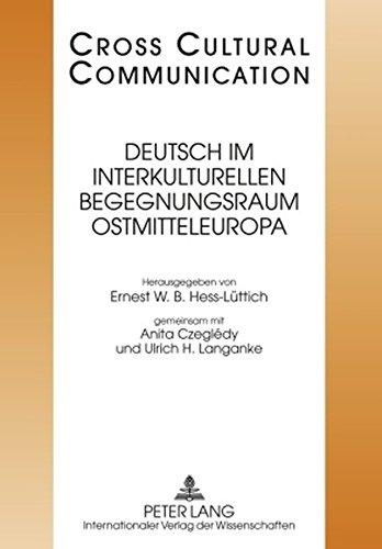 Deutsch im interkulturellen Begegnungsraum Ostmitteleuropa (Cross-Cultural Communications)