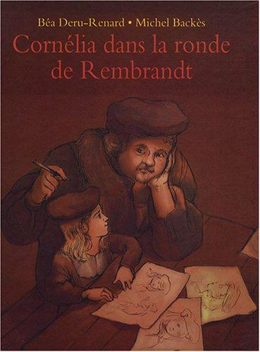 Cornélia dans la ronde de Rembrandt