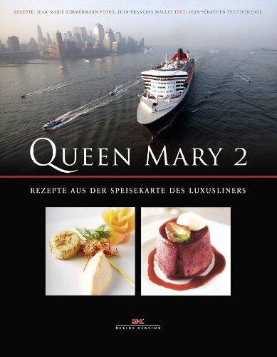 Queen Mary 2: Rezepte aus der Speisekarte des Luxusliners