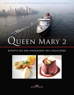 Queen Mary 2: Rezepte aus der Speisekarte des Luxusliners