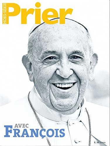 Avec le Pape François Hors Serie Prier