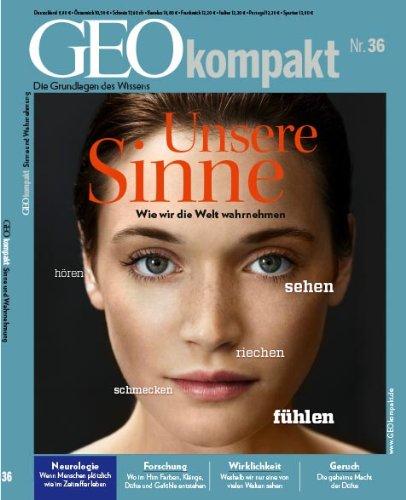 GEO kompakt 36/2013 - Unsere Sinne